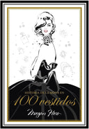 Historia De La Moda En 100 Vestidos